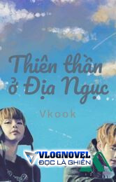 Thiên Thần Ở Địa Ngục [vkook] [hoàn]