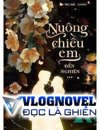 Nuông Chiều Mọi Kịch Bản Của Em